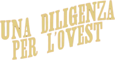 Una diligenza per l'ovest streaming Una diligenza per l'ovest