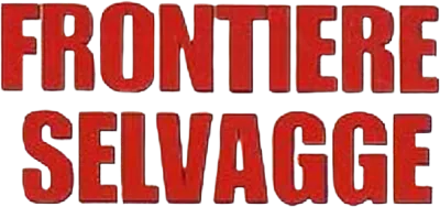 Frontiere selvagge streaming Frontiere selvagge