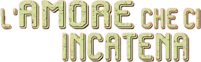 L'amore che c'incatena streaming L'amore che c'incatena