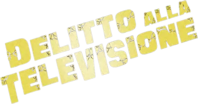 Delitto alla televisione streaming Delitto alla televisione