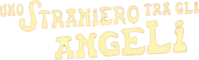 Uno straniero tra gli angeli streaming Uno straniero tra gli angeli
