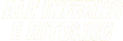 All'inferno e ritorno streaming All'inferno e ritorno