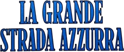 La grande strada azzurra streaming La grande strada azzurra