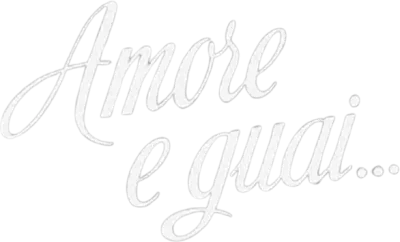 Amore e guai streaming Amore e guai