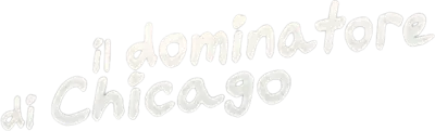 Il dominatore di Chicago streaming Il dominatore di Chicago