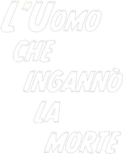 L'uomo che ingannò la morte streaming L'uomo che ingannò la morte