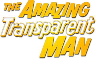 The Amazing Transparent Man streaming The Amazing Transparent Man