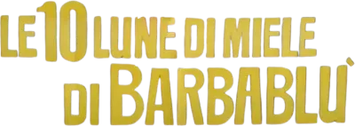 Le dieci lune di miele di Barbablù streaming Le dieci lune di miele di Barbablù