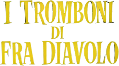 I tromboni di Fra' Diavolo streaming I tromboni di Fra' Diavolo