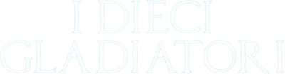 I dieci gladiatori streaming I dieci gladiatori