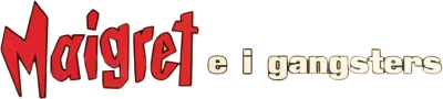 Maigret e i gangsters streaming Maigret e i gangsters