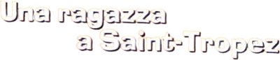 Una ragazza a Saint Tropez streaming Una ragazza a Saint Tropez