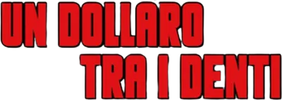 Un dollaro tra i denti streaming Un dollaro tra i denti