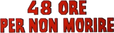 48 ore per non morire streaming 48 ore per non morire