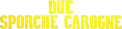 Due sporche carogne - Tecnica per una rapina streaming Due sporche carogne - Tecnica per una rapina