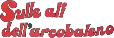 Sulle ali dell'arcobaleno streaming Sulle ali dell'arcobaleno