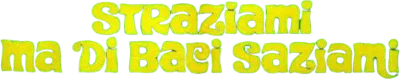 Straziami ma di baci saziami streaming Straziami ma di baci saziami