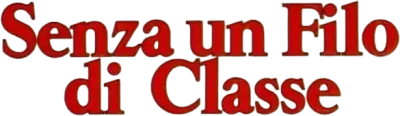 Senza un filo di classe streaming Senza un filo di classe