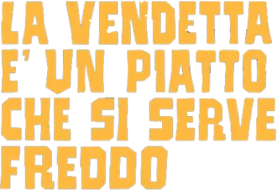 La vendetta è un piatto che si serve freddo streaming La vendetta è un piatto che si serve freddo