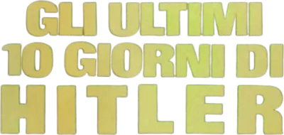 Gli ultimi 10 giorni di Hitler streaming Gli ultimi 10 giorni di Hitler
