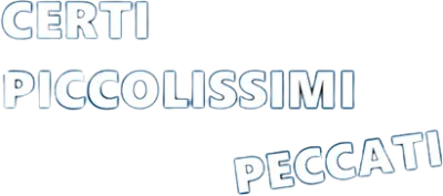 Certi piccolissimi peccati streaming Certi piccolissimi peccati