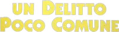 Un delitto poco comune streaming Un delitto poco comune