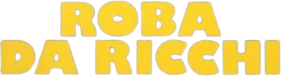 Roba da ricchi streaming Roba da ricchi