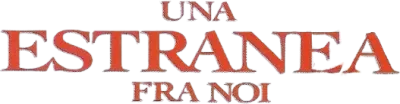 Un'estranea fra noi streaming Un'estranea fra noi