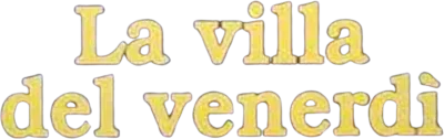 La villa del venerdì streaming La villa del venerdì