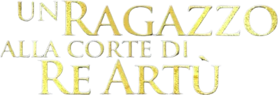 Un ragazzo alla corte di re Artù streaming Un ragazzo alla corte di re Artù