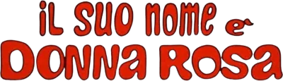 Il suo nome è Donna Rosa streaming Il suo nome è Donna Rosa