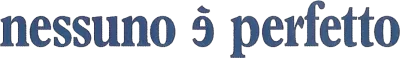 Nessuno è perfetto streaming Nessuno è perfetto