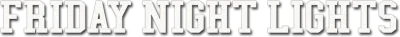 Friday Night Lights streaming Friday Night Lights