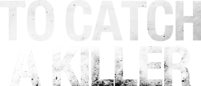 To Catch a Killer streaming To Catch a Killer