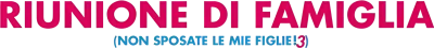 Riunione di famiglia - Non sposate le mie figlie 3 streaming Riunione di famiglia - Non sposate le mie figlie 3