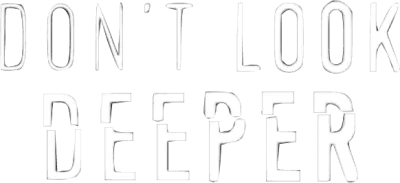 Don't Look Deeper streaming Don't Look Deeper