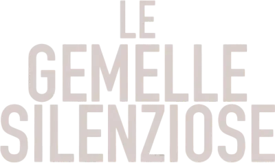 Le gemelle silenziose streaming Le gemelle silenziose