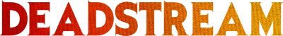 Deadstream streaming Deadstream