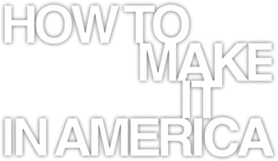 How to Make It in America streaming How to Make It in America