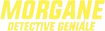 Morgane – Detective geniale streaming Morgane – Detective geniale