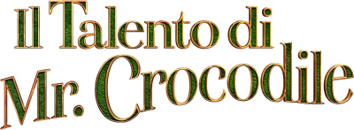 Il talento di Mr. Crocodile streaming Il talento di Mr. Crocodile