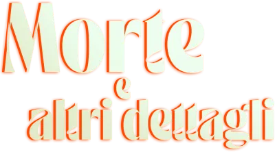 Morte e altri dettagli streaming Morte e altri dettagli