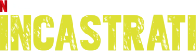 Incastrati streaming Incastrati
