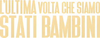L'ultima volta che siamo stati bambini streaming L'ultima volta che siamo stati bambini