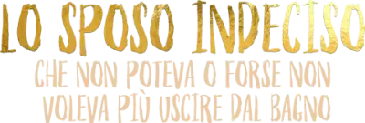 Lo sposo indeciso streaming Lo sposo indeciso