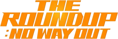 The Roundup: No Way Out streaming The Roundup: No Way Out
