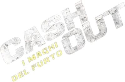 Cash Out - I maghi del furto streaming Cash Out - I maghi del furto