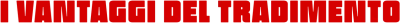 I vantaggi del tradimento streaming I vantaggi del tradimento