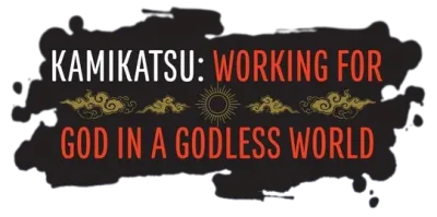 KamiKatsu - Working for God in a Godless World streaming KamiKatsu - Working for God in a Godless World