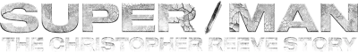 Super/Man: The Christopher Reeve Story streaming Super/Man: The Christopher Reeve Story